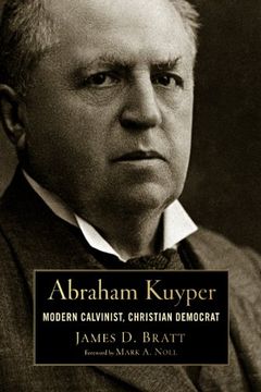 portada Abraham Kuyper: Modern Calvinist, Christian Democrat 