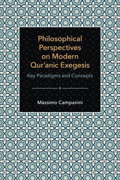portada Philosophical Perspectives on Modern Quranic Exegesis: Key Paradigms and Concepts (in English)