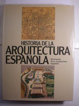 portada Historia de la Arquitectura Española. Tomo 6. Diccionario de la Arquitectura Española