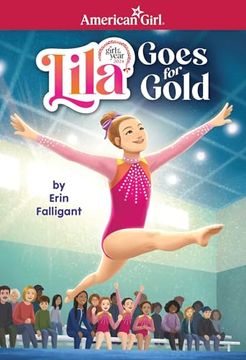 portada Lila Goes for Gold (American Girl's Girl of the Year 2024) (American Girl® Girl of the Year™) (en Inglés)