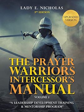 portada The Prayer Warriors Intercessor'S Manual: "a Leadership Development Training & Mentorship Program" 