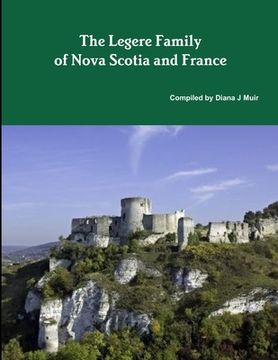 portada The Legere Family of Nova Scotia and France (en Inglés)