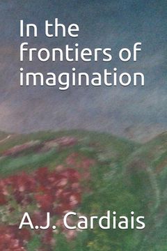 portada In the frontiers of imagination
