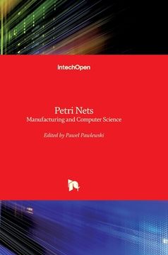 portada Petri Nets: Manufacturing and Computer Science (en Inglés)