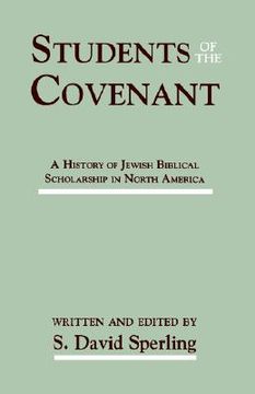 portada students of the covenant: a history of jewish biblical scholarship in north america (in English)