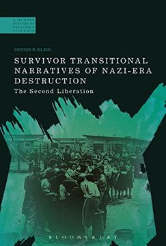 portada Survivor Transitional Narratives of Nazi-Era Destruction: The Second Liberation (a Modern History of Politics and Violence) (in English)