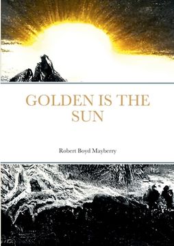 portada Golden Is The Sun (en Inglés)