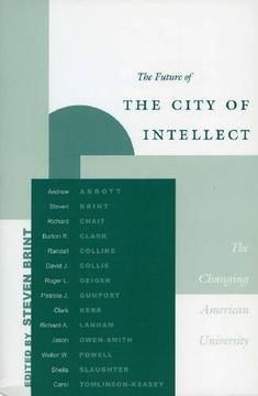 portada The Future of the City of Intellect: The Changing American University (en Inglés)