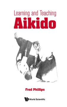 portada Learning and Teaching Aikido (in English)