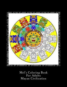 portada Mel's Coloring Book For Adults: Mayan Civilization (en Inglés)