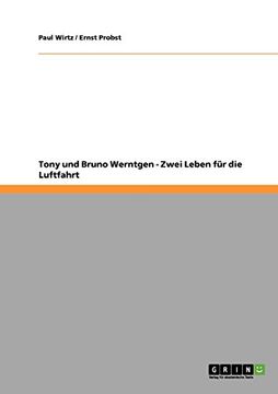 portada Tony und Bruno Werntgen - Zwei Leben für die Luftfahrt (German Edition)