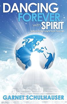 portada Dancing Forever with Spirit: Astonishing Insights from Heaven