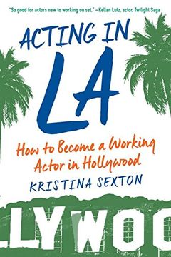 portada Acting in La: How to Become a Working Actor in Hollywood (en Inglés)