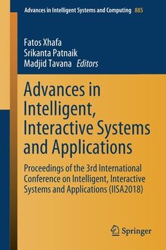 portada Advances in Intelligent, Interactive Systems and Applications: Proceedings of the 3rd International Conference on Intelligent, Interactive Systems and (en Inglés)