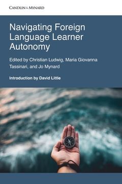 portada Navigating Foreign Language Learner Autonomy. (en Inglés)