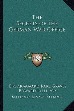 portada the secrets of the german war office (en Inglés)