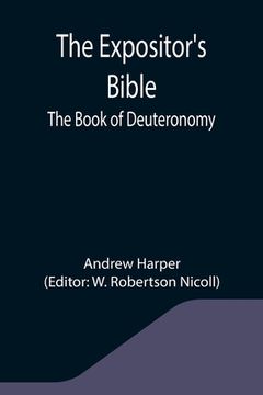 portada The Expositor's Bible: The Book of Deuteronomy (en Inglés)