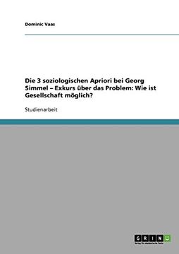 portada Die 3 soziologischen Apriori bei Georg Simmel - Exkurs über das Problem: Wie ist Gesellschaft möglich? (German Edition)