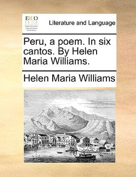 portada peru, a poem. in six cantos. by helen maria williams. (en Inglés)