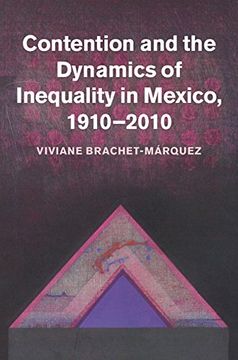 portada Contention and the Dynamics of Inequality in Mexico, 1910 2010 (in English)