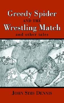 portada greedy spider and the wrestling match: and other tales (en Inglés)
