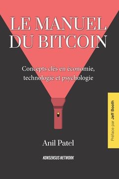 portada Le manuel du bitcoin: Concepts clés en économie, technologie et psychologie (en Francés)