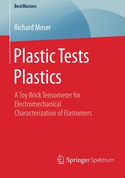 portada Plastic Tests Plastics: A toy Brick Tensometer for Electromechanical Characterization of Elastomers (Bestmasters) (en Inglés)