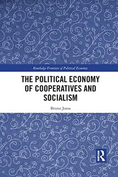 portada The Political Economy of Cooperatives and Socialism (Routledge Frontiers of Political Economy) (en Inglés)