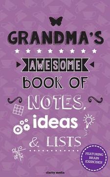 portada Grandma's Awesome Book Of Notes, Ideas & Lists: Featuring brain teasers & puzzles! (in English)