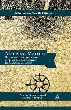 portada Mapping Malory: Regional Identities and National Geographies in Le Morte Darthur (en Inglés)