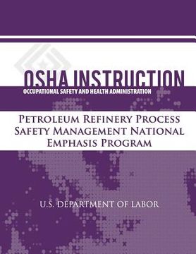 portada OSHA Instruction: Petroleum Refinery Process Safety Management National Emphasis Program (en Inglés)