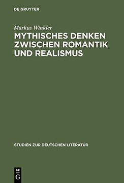 portada Mythisches Denken zwischen Romantik und Realismus: Zur Erfahrung kultureller Fremdheit im Werk Heinrich Heines (Studien Zur Deutschen Literatur)