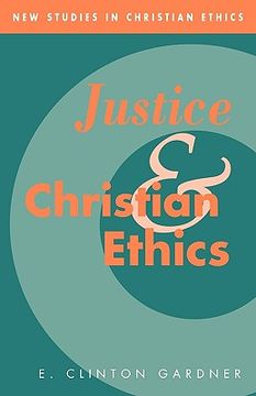 portada Justice and Christian Ethics Hardback (New Studies in Christian Ethics) (en Inglés)