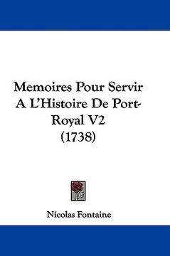 portada memoires pour servir a l'histoire de port-royal v2 (1738) (en Inglés)