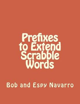 portada Prefixes to Extend Scrabble Words (en Inglés)