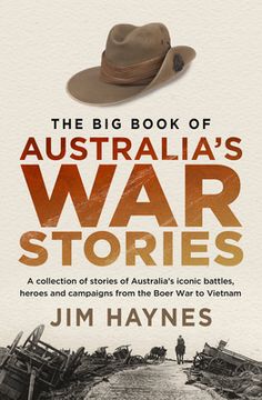 portada The Big Book of Australia's War Stories: A Collection of Stories of Australia's Iconic Battles and Campaigns from the Boer War to Vietnam