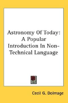 portada astronomy of today: a popular introduction in non-technical language (en Inglés)
