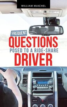 portada Frequent Questions Posed to a Ride-Share Driver (en Inglés)