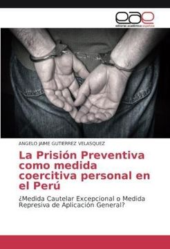 portada La Prisión Preventiva como medida coercitiva personal en el Perú (in Spanish)