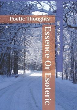 portada Essence or Esoteric: Poetic Thoughts (in English)