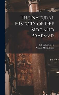 portada The Natural History of Dee Side and Braemar (en Inglés)