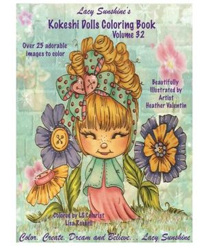 portada Lacy Sunshine's Kokeshi Dolls Coloring Book Volume 32: Adorable Dolls and Fairies Coloring Book For All Ages (Lacy Sunshine's Coloring Books)