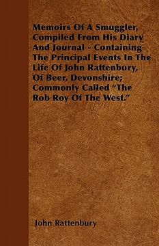 portada memoirs of a smuggler, compiled from his diary and journal - containing the principal events in the life of john rattenbury, of beer, devonshire; comm
