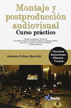 portada Montaje y Postproducción Audiovisual. Curso Práctico (in Spanish)
