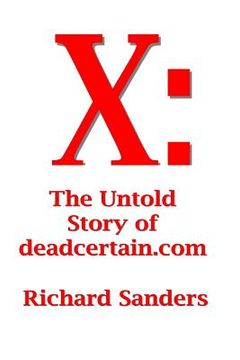 portada X: The Untold Story of deadcertain.com (en Inglés)
