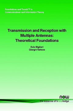 portada transmission and reception with multiple antennas: theoretical foundations (in English)