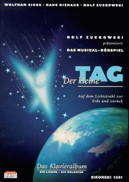 portada Der kleine Tag. Musical-Hörspiel: Auf dem Lichtstrahl zur Erde und zurück. Das Klavieralbum zur gleichnamigen CD/MC (in German)
