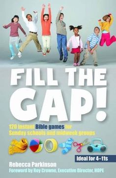 portada Fill the Gap! 120 Instant Bible Games for Sunday Schools and Midweek Groups 