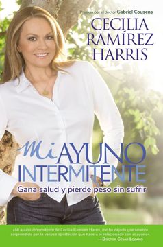 portada Mi Ayuno Intermitente: Gana Salud y Pierde Peso sin Sufrir (in Spanish)