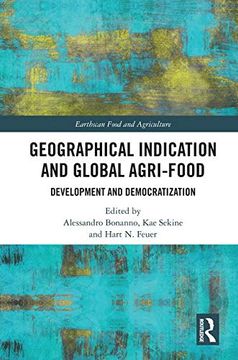 portada Geographical Indication and Global Agri-Food: Development and Democratization (en Inglés)